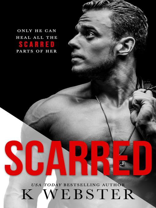 Title details for Scarred by K. Webster - Available